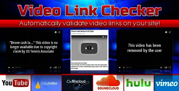 Video Link Checker – Detect broken urls from YouTube, DailyMotion, SoundCloud, Vimeo, etc.