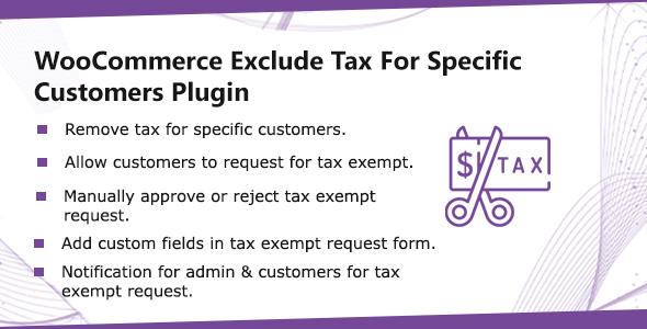 WooCommerce Exclude Tax For Specific Customers – Tax Exempt Plugin