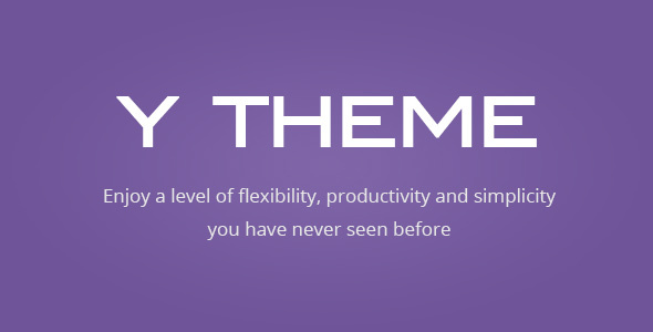 Y THEME – Flexibility And Productivity Framework